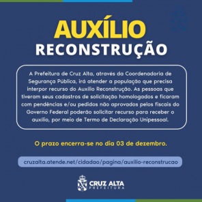 ATÉ 03 DE DEZEMBRO> Cruz Alta Abre Prazo para Recurso do Auxílio Reconstrução