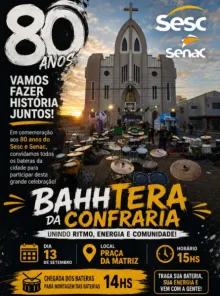 HOJE> Bahhtera da Confraria em comemoração aos 80 anos do Sesc e Senac 