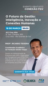 HOJE NA ACI> Evento gratuito da FGV debate o futuro da gestão em Cruz Alta