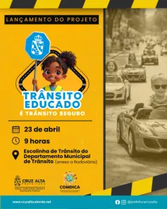 DIA 23> Projeto Trânsito Educado é Trânsito Seguro será lançado em Cruz Alta