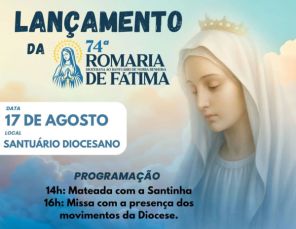 É HOJE> Lançamento da 74ª Romaria de Fátima acontece no santuário em Cruz Alta