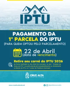 QUARTA-FEIRA> Prazo da 1ª parcela do IPTU vence em 22 de abril em Cruz Alta