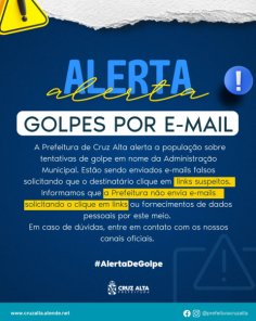 Prefeitura de Cruz Alta alerta para golpes por e-mail com links suspeitos