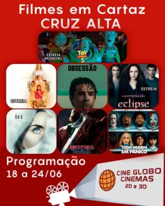 CINEMA> Confira os filmes em Cartaz neste sábado no Cine Globo em Cruz Alta