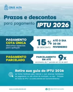 TERMINA HOJE>Prazo final para desconto de até 15% no IPTU 2026 em Cruz Alta