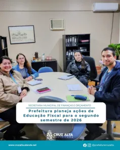 Cruz Alta planeja ações de Educação Fiscal para o segundo semestre