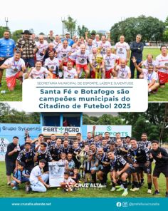 Botafogo e Santa Fé são campeões do Campeonato Municipal de Futebol Amador 