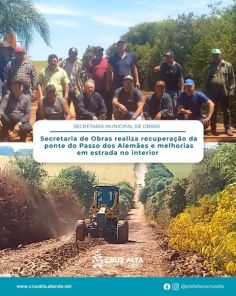 Secretaria de Obras recupera ponte e realiza melhorias em estrada no interior