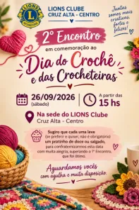 Lions Clube Cruz Alta promove 2º Encontro do Dia do Crochê neste sábado