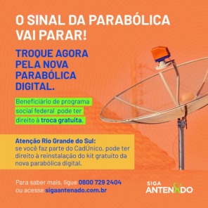 PARABÓLICA GRATUITA PARA O CADÚNICO> Analógicas serão desligadas em Dezembro