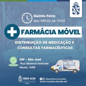 FARMÁCIA MÓVEL>Hoje quinta, na manhã ESF São José, na tarde ESF Acelino Flores