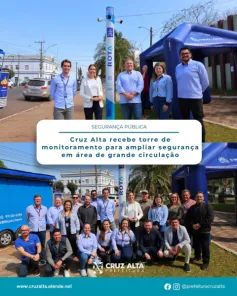 Cruz Alta recebe torre de monitoramento para reforçar segurança
